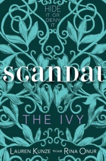 The Ivy: Scandal - Lauren Kunze, Rina Onur