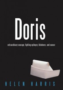 Doris: A Tale of Two Sisters - Helen Harris