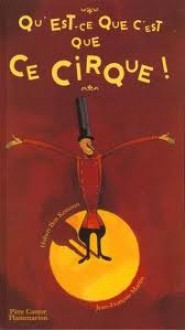 Qu'est-ce que c'est que ce cirque! - Hubert Ben Kemoun, Jean-François Martin