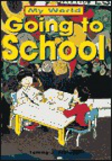 Going to School - Tammy J. Schlepp