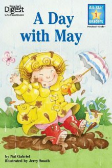 A Day With May (Reader's Digest) (All-Star Readers): with audio recording - Nat Gabriel, Jerry Smath