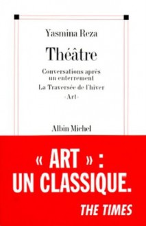 Theatre (Poesie - Theatre) (French Edition) - Yasmina Reza