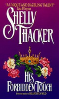 His Forbidden Touch - Shelly Thacker