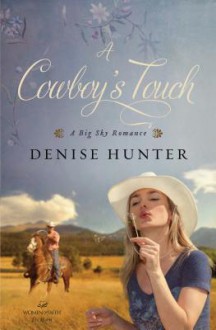 A Cowboy's Touch - Denise Hunter