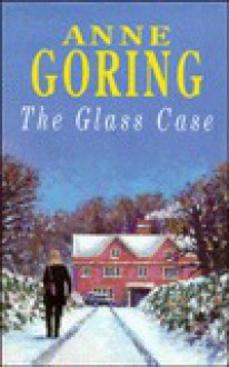 The Glass Case - Anne Goring