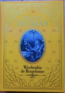 Wicehrabia de Bragelonne - tom 1 - Aleksander Dumas (ojciec)