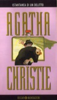 Istantanea di un delitto - Agatha Christie