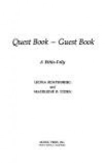 Quest Book, Guest Book: A Biblio Folly - Leona Rostenberg, Madeleine B. Stern