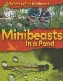 Minibeasts in a Pond - Sarah Ridley