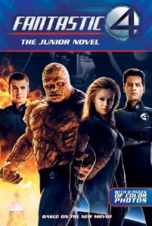 Fantastic Four: The Junior Novel - Stephen D. Sullivan, Mark Frost, Simon Kinberg