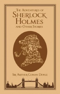 The Adventures of Sherlock Holmes and Other Stories (Leatherbound Classics) - Michael A. Cramer, Arthur Conan Doyle