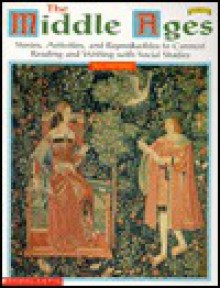 The Middle Ages: Stories, Activities, and Reproducibles to Connect Reading and Writing to Social.. - Tara McCarthy, Jim McConnell