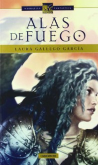 Alas de fuego - Laura Gallego García