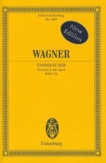 Tannhauser: Overture - Richard Wagner