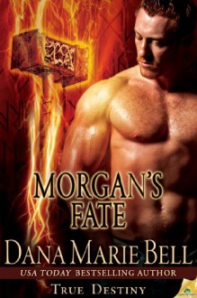 Morgan's Fate - Dana Marie Bell