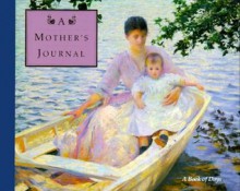 A Mother's Journal: A Book of Days - Museum of Fine Arts