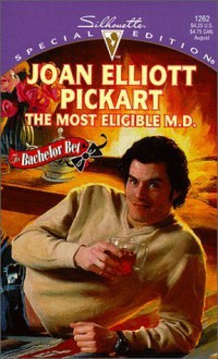 The Most Eligible M. D. - Joan Elliott Pickart