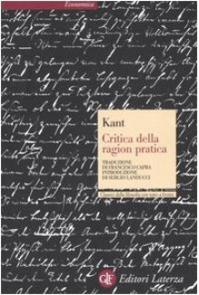 Critica della ragion pratica - Immanuel Kant, Francesco Capra