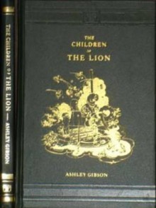 The Children of the Lion - Ashley Gibson