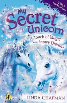 A Touch of Magic and Snowy Dreams - Linda Chapman