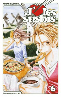 J'aime les sushis Tome 6 - Ayumi Komura