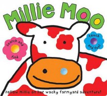 Millie Moo (Touch and Feel Picture Books) - Roger Priddy