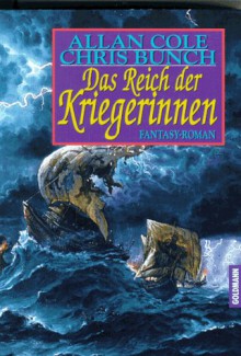 Das Reich der Kriegerinnen : Fantasy-Roman - Allan Cole, Chris Bunch, Jörn Ingwersen