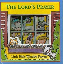 The Lord's Prayer Little Bible: Window Book - Standard Publishing, Henrietta Gambill