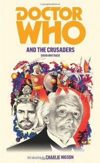 Doctor Who And The Crusaders - David Whitaker