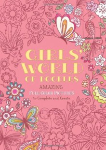 Girls' World of Doodles: Over 100 Pictures to Complete and Create - Nellie Ryan, Beth Gunnell, Katy Jackson