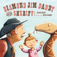 Diamond Jim Dandy and the Sheriff - Sarah Burell, Bryan Langdo