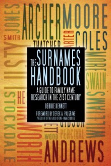 The Surnames Handbook: A Guide to Family Name Research in the 21st Century - Debbie Kennett, Derek A. Palgrave