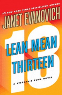 Lean Mean Thirteen - Janet Evanovich