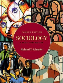 Sociology: A Brief Introduction with Free E-Source CD-ROM and Free Powerweb - Richard T. Schaefer