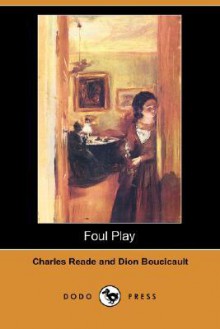 Foul Play - Charles Reade, Dion Boucicault