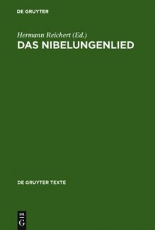 Das Nibelungenlied: Nach Der St. Galler Handschrift - Hermann Reichert