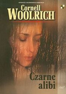 Czarne alibi - Cornell Woolrich