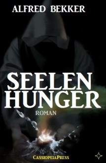 Seelenhunger - Alfred Bekker