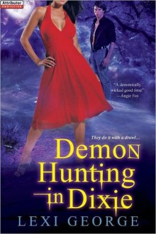 Demon Hunting in Dixie - Lexi George