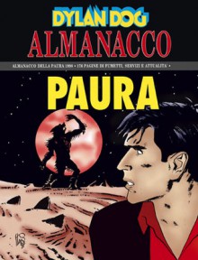 Almanacco della Paura 1998 - Dylan Dog: La stirpe degli immortali - Pasquale Ruju, Roberto Rinaldi, Angelo Stano