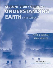 Understanding Earth Study Guide - John Grotzinger, Thomas H. Jordan, Frank Press, Raymond Siever