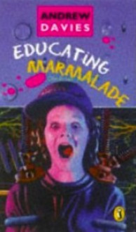 Educating Marmalade - Andrew Davies, John Laing