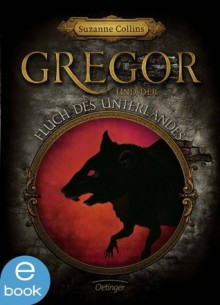 Gregor und der Fluch des Unterlandes (German Edition) - Sylke Hachmeister, Suzanne Collins