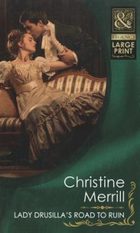 Lady Drusilla's Road to Ruin - Christine Merrill