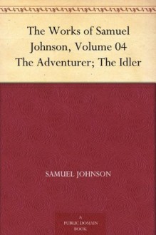 The Works of Samuel Johnson, Volume 04 The Adventurer; The Idler - Samuel Johnson