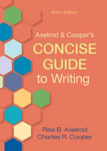 Axelrod & Cooper's Concise Guide to Writing - Rise B. Axelrod, Charles R. Cooper