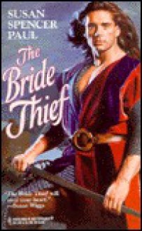 The Bride Thief - Susan Spencer Paul