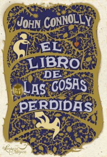 El libro de las cosas perdidas - John Connolly, Pilar Ramírez Tello