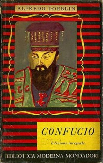 Confucio - Alfred Döblin, Heinz Spiegel