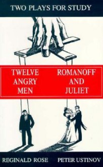 Two Plays for Study : Twelve Angry Men / Romanoff and Juliet - Reginald Rose, Peter Ustinov